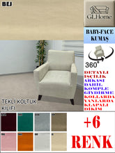 Görseli Galeri görüntüleyiciye yükleyin, Baby Face Kumaş Bej Tekli Komple Giydirme Tekli & Berjer, Bohem, vb Model Koltuk Kılıfları